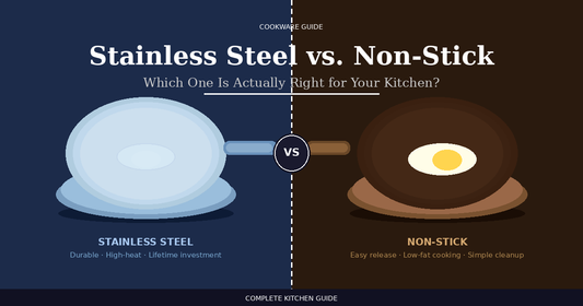 Stainless Steel vs. Non-Stick Cookware: Which One Is Actually Right for Your Kitchen?